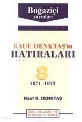 Rauf Denktaş'ın Hatıraları 8. Cilt (1971-1972) - Rauf Denktaş
