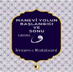 Manevi Yolun Başlangıcı ve Sonu