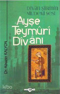 Ayşe Teymüri Divanı - Abuzer Kalyon
