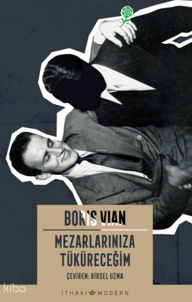 Mezarlarınıza Tüküreceğim - Boris Vian