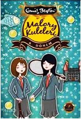 Malory Kuleleri 6. Dönem - Enid Blayton