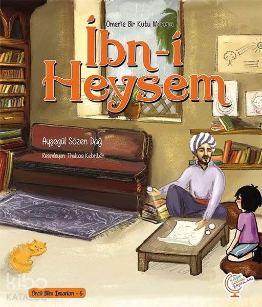 Ömer'le Bir Kutu Macera: İbn-i Heysem Öncü Bilim İnsanları - 6 - Ayşegül Sözen Dağ