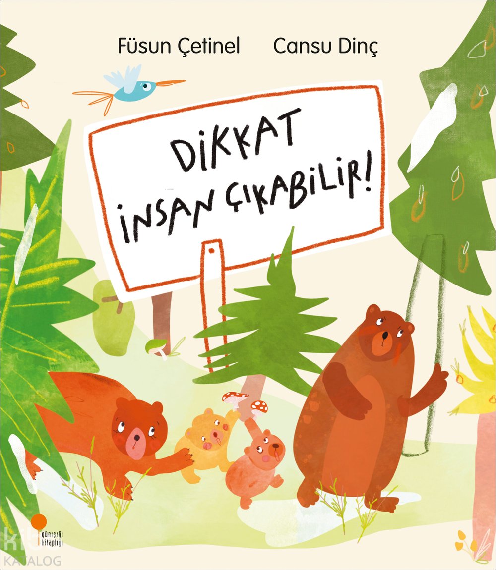 Dikkat İnsan Çıkabilir! - Füsun Çetinel