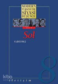 Modern Türkiye'de Siyasi Düşünce 8 - Sol (Ciltli) - Murat Gültekin