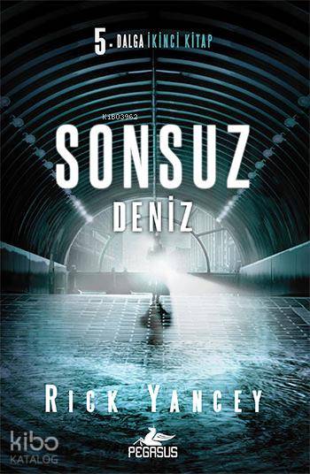 Sonsuz Deniz - 5. Dalga İkinci Kitap - Rick Yancey