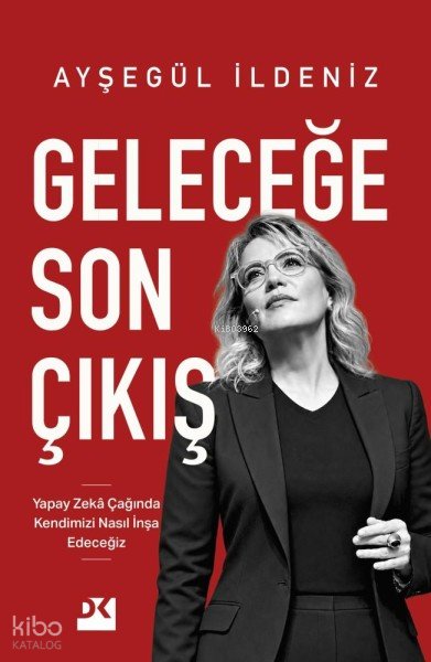 Geleceğe Son Çıkış - Ayşegül İldeniz