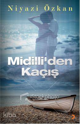 Midilliden Kaçış - Niyazi Özkan