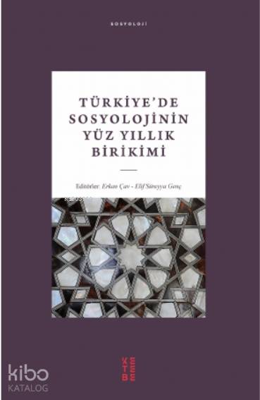 Türkiye'de Sosyolojinin Yüz Yıllık Birikimi