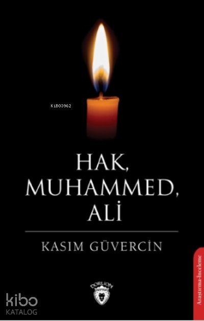 Hak, Muhammed, Ali - Kasım Güvercin
