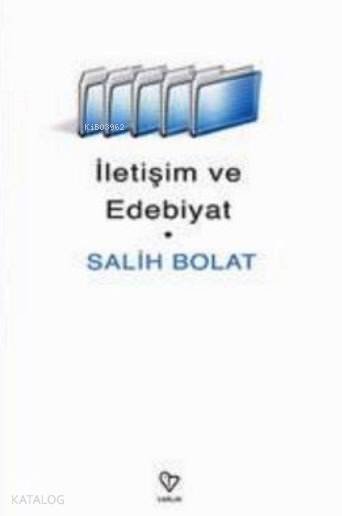 İletişim ve Edebiyat - Salih Bolat