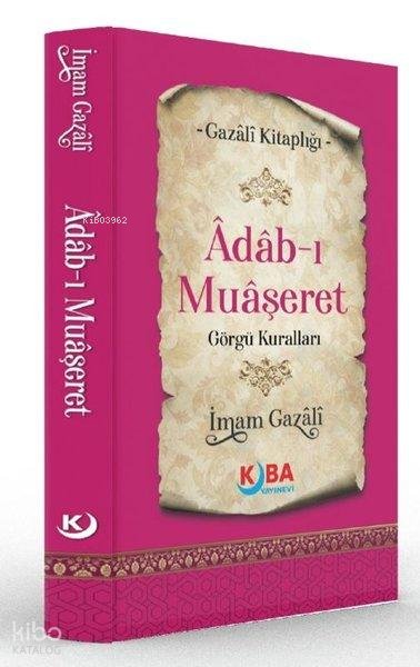 Âdâb-ı Muâşeret - İmam Gazali