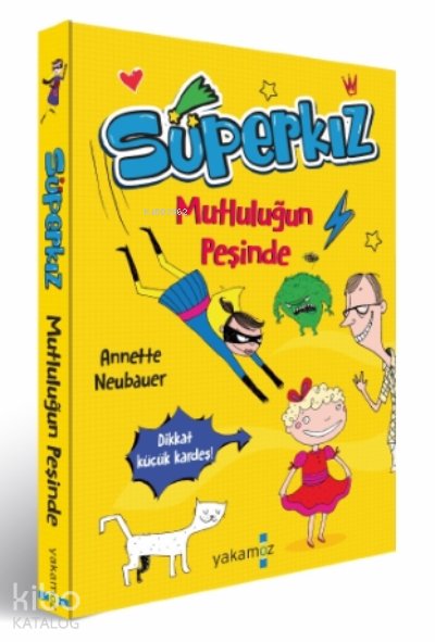 Süperkız Mutluluğun Peşinde