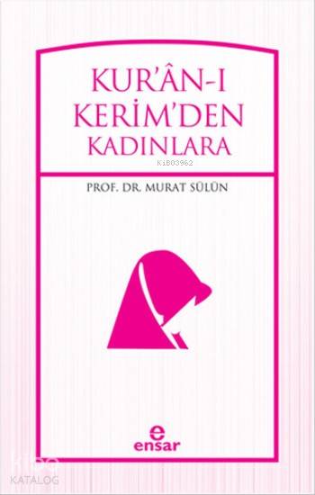 Kur'an'ı Kerim'den Kadınlara - Murat Sülün
