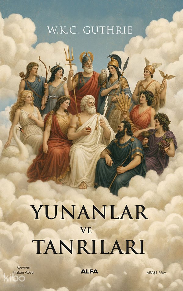 Yunanlar ve Tanrıları - W. K. C. Guthrie