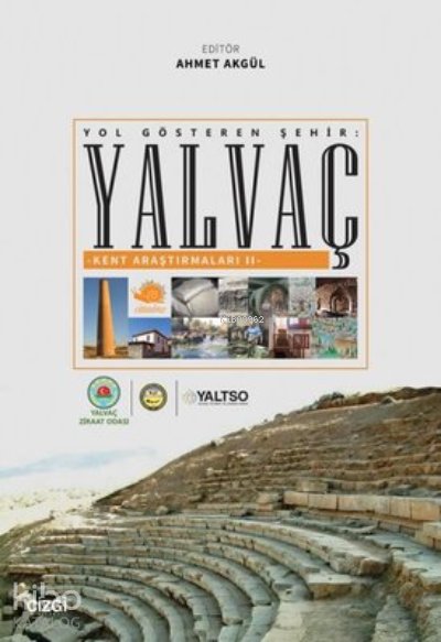 Yol Gösteren Şehir: Yalvaç Kent Araştırmaları 2