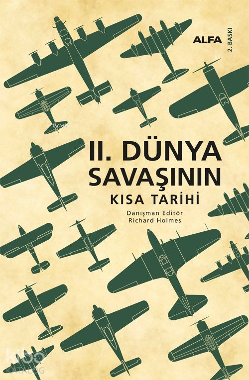 İkinci Dünya Savaşının Kısa Tarihi - Richard Holmes