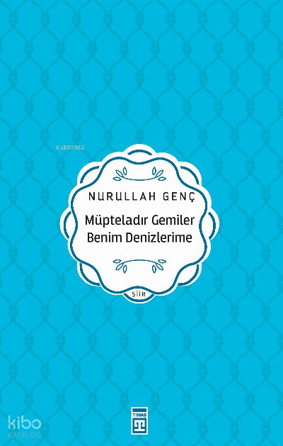 Müpteladır Gemiler Benim Denizlerime