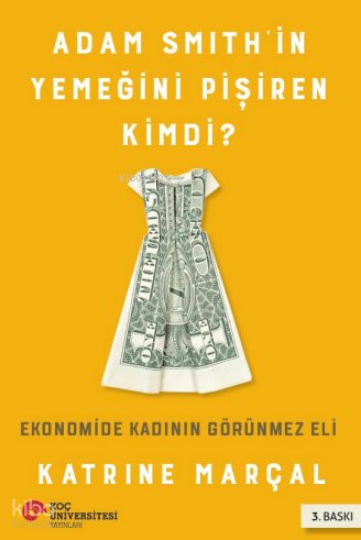 Adam Smith'in Yemeğini Pişiren Kimdi?