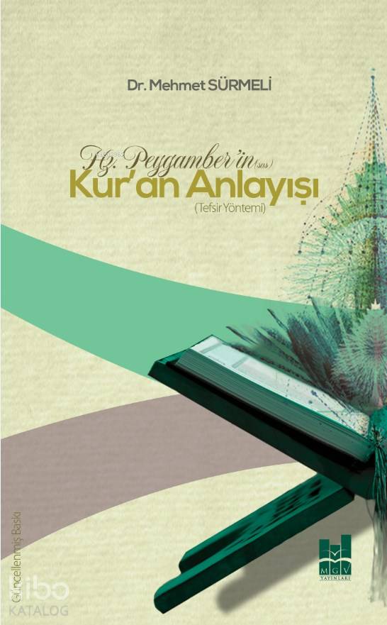 Hz Peygamber'in (sas) Kur'an Anlayışı - Mehmet Sürmeli