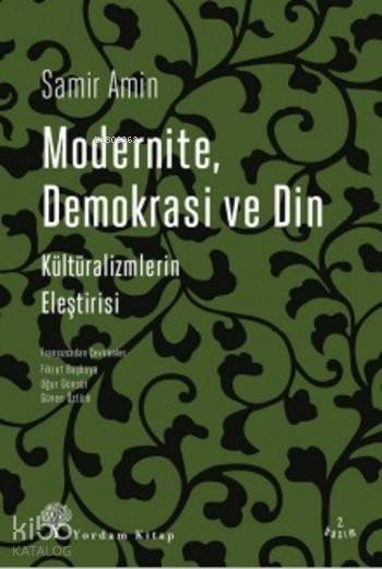 Modernite Demokrasi Ve Din - Samir Amin