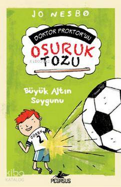 Doktor Proktor'un Osuruk Bombası Tozu 4 - Büyük Altın Soygunu - Jo Nesbo