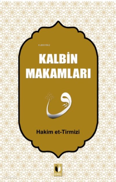Kalbin Makamları - Hakim Et-tirmizi