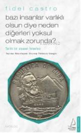 Bazı İnsanlar Varlıklı Olsun Diye Neden Diğerleri Yoksul Olmak Zorunda?