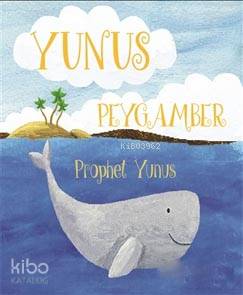 Yunus Peygamber - Prophet Yunus