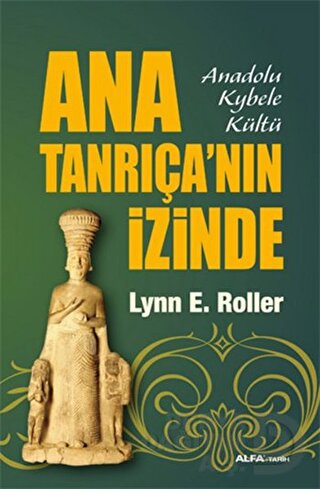 ANA TANRIÇANIN İZİNDE