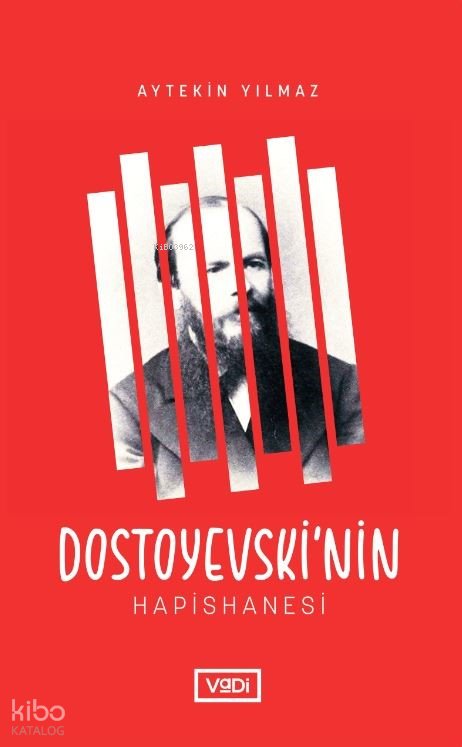 Dostoyevski’nin Hapishanesi