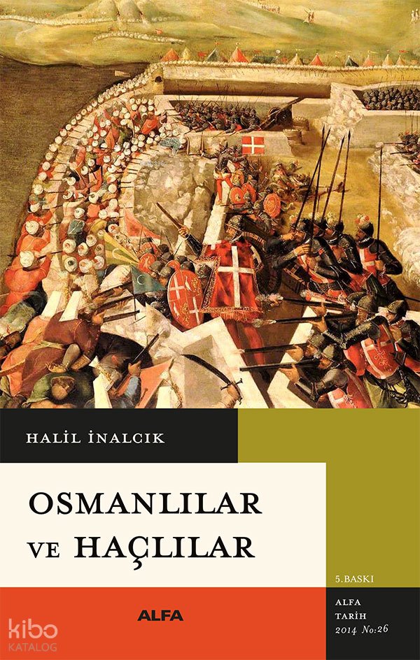 Osmanlılar ve Haçlılar - Halil İnalcık