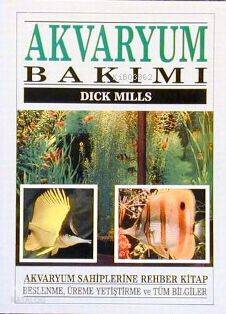Akvaryum Bakımı - Dick Mills