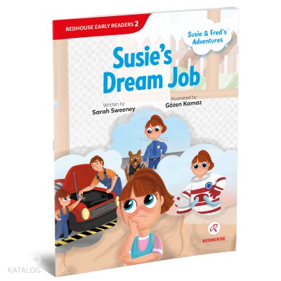 Susie and Fred’s Adventures: Susie’s Dream Job - Sarah Sweeney