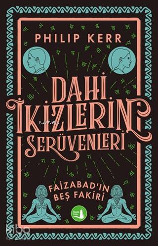Dahi İkizlerin Serüvenleri - Faizabad'ın Beş Fakiri - Philip Kerr