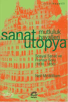 Sanat Ütopya - Mutluluk Hayalleri