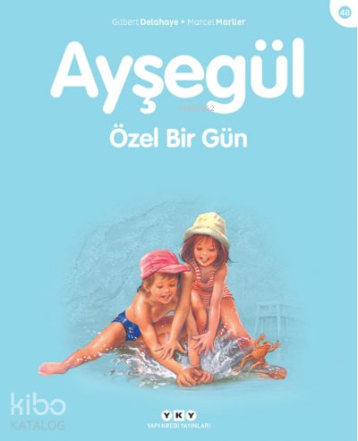 Ayşegül - Özel Bir Gün - Gilbert Delahaye, Marcel Marlier
