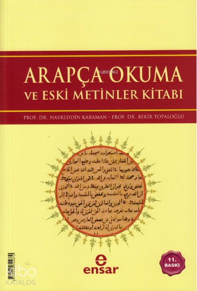 Arapça Okuma ve Eski Metinler Kitabı - Hayreddin Karaman, Bekir Topaloğlu