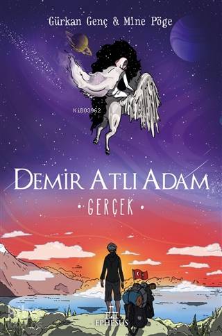 Gerçek - Demir Atlı Adam 4 (Ciltli) - Gürkan Genç, Mine Pöge