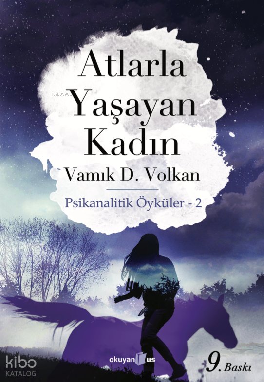 Atlarla Yaşayan Kadın - Vamık D. Volkan