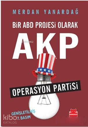 Bir ABD Projesi Olarak AKP - Merdan Yanardağ