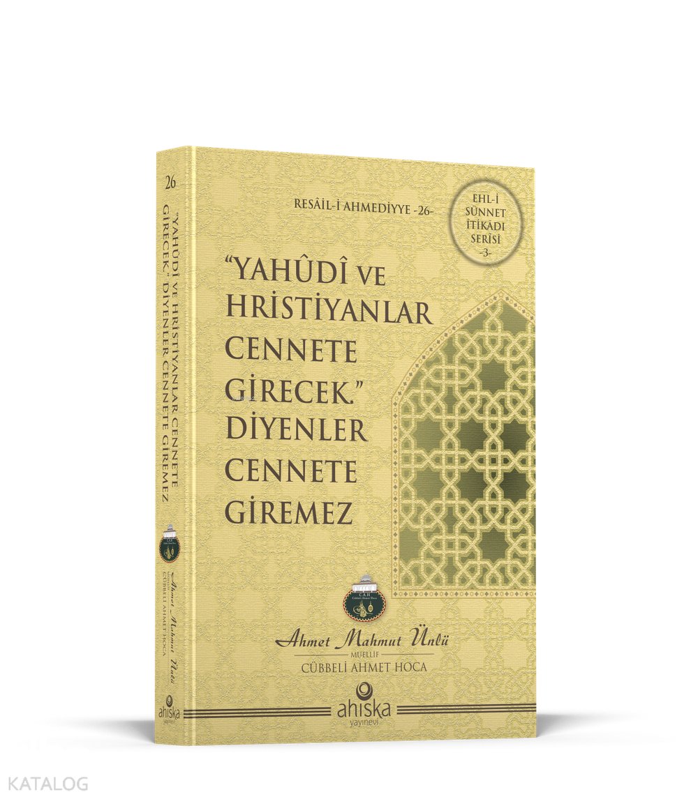 "Yahudi Ve Hristiyanlar Cennete Girecek" Diyenler Cennete Giremez