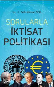 Sorularla İktisat Politikası - Fatih Mehmet Öcal