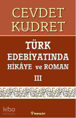 Türk Edebiyatında Hikaye Ve Roman 3 - Cevdet Kudret