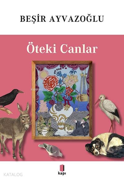 Öteki Canlar - Beşir Ayvazoğlu