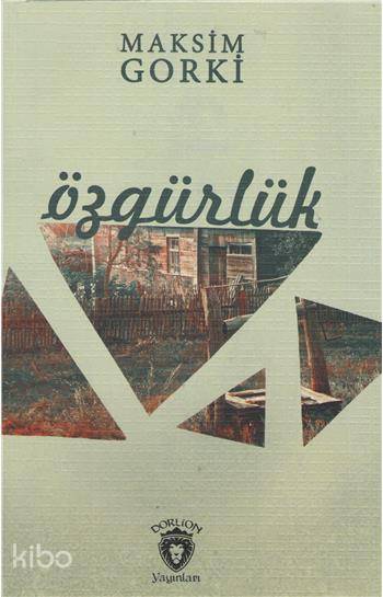 Özgürlük - Maksim Gorki