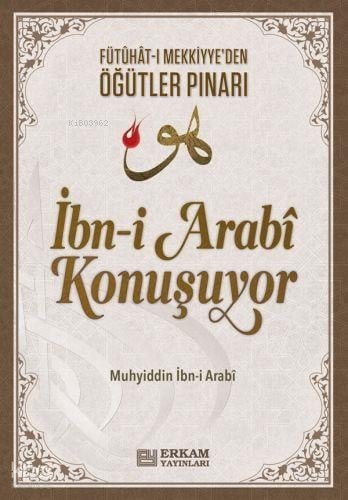 İbn-i Arabi Konuşuyor - Muhyiddin-i İbn-i Arabi