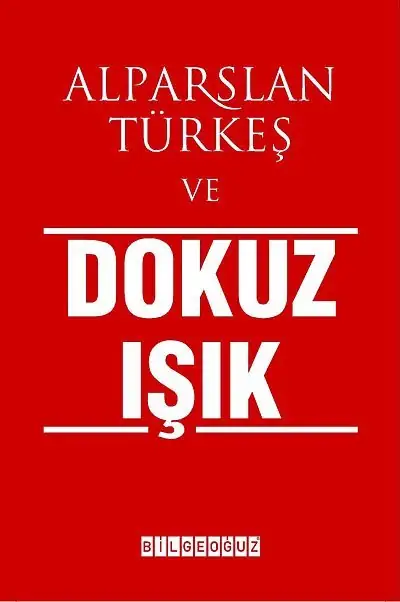 Alparslan Türkeş ve Dokuz Işık