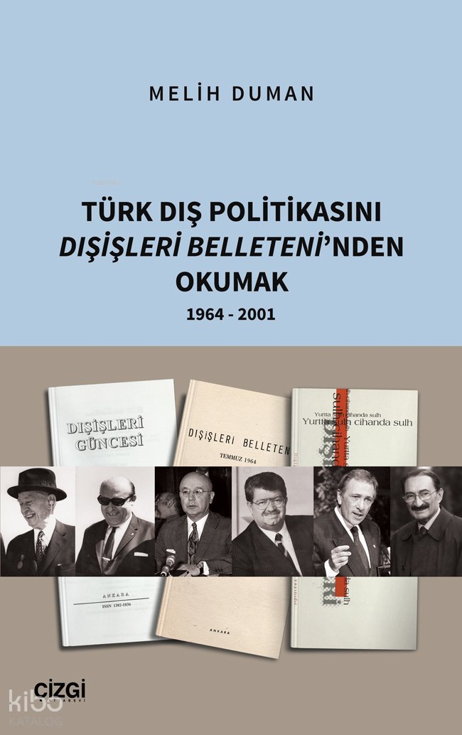 Türk Dış Politikasını Dışişleri Belleteni’nden Okumak 1964 - 2001 - Melih Duman