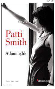 Adanmışlık - Patti Smith