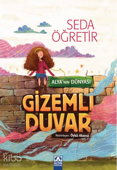 Alya'nın Dünyası- Gizemli Duvar - Seda Öğretir